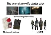 3 e com - શક માટે આ એક સા The where's my wife starter pack Horror setting and monsters Note and picture Outfit