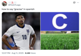 X user @PedriFuego posted a photo of English soccer player Jude Bellingham alongside a photo of the letter C and grass in the wrong order, failing in their attempt to do the "how to say "gracias" in Spanish" joke.