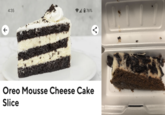← 4:35 1-76% Oreo Mousse Cheese Cake Slice