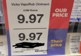 ub ent Vicks VapoRub Ointment 3.530 Ounce 9.97 9.97 2 00362 08/04/2025 Prices subject to change. 3-23900-00362 95112 NALOSI s Coughi Cold es Miror M and Fins OUR PRICE ng m Their price TopCare Medicate Chest Ru 3.530 OZ 99388 36800-2140