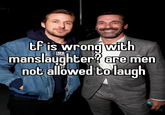 tf is wrong with KUS manslaughter? are men not allowed to laugh Bibawen