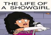 A Bob's Burgers meme about Life of a Showgirl.