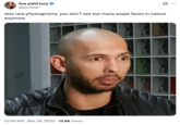A "tweet":https://knowyourmeme.com/memes/sites/twitter-x joking about "Andrew Tate":https://knowyourmeme.com/memes/people/andrew-tate having a rare physiognomy meant for "Wojaks":https://knowyourmeme.com/memes/wojak, using the "Andrew Tate Shocked Face":https://knowyourmeme.com/memes/andrew-tate-shocked-face meme.