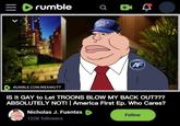 =rumble Q AMERICA FIRST AMERICAL AF FIRST RUMBLE.COM/MEXIMUTT IS it GAY to Let TROONS BLOW MY BACK OUT??? ABSOLUTELY NOT! | America First Ep. Who Cares? Nicholas J. Fuentes 122K followers Follow