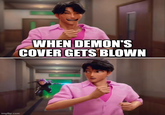 imgflip.com WHEN DEMON'S COVER GETS BLOWN