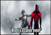"Bro it's a canon event"