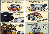 JET JAGUAR LOVES... HUMANS! JET JAGUAR LOVES ALDO JET JAGUAR LOVES REVOLUTION GODZILLA!