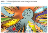 What's a Godzilla opinion that would have you like this? #MinillaMonday @pyrasterran