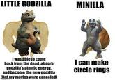 LITTLE GODZILLA MINILLA I was able to come back from the dead, absorb godzilla's atomic energy. and become the new godzilla [But my movies were canceled] I can make circle rings