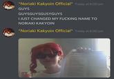 *Noriaki Kakyoin Official* Today at 6:00 pm GUYS GUYSGUYSGUSYGUYS I JUST CHANGED MY F------ NAME TO NORIAKI KAKYOIN *Noriaki Kakyoin Official* Today at 6:00 pm