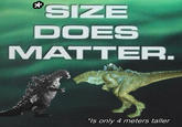 * SIZE DOES MATTER. *Is only 4 meters taller