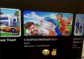 8:07 ise Tour! I Sniffed MrBeast Acc Bokie 97K views - 5 months ago 2:20 Dress to (Boys vs Bokie 81K views DRESS MP POLD