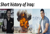 Short history of Iraq: براحتك حبيب علي