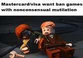 Mastercard/visa want ban games with nonconsensual mutilation