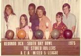 B REDONDO BCH SOUTH BAY BOWL THE STONED ROLLERS A.E.A. MIXED 5 LEAGUE 1975