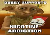 DOBBY SUPPORTS Marlboro IONUT 210PM OBEH DI NICOTINE ADDICTION