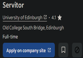 Servitor University of Edinburgh • 4.1 ★ Old College South Bridge, Edinburgh Full-time Apply on company site ☐ 0