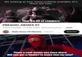 Me looking at how many publicly available Al's there are now: That's a lot of clankers PREQUEL MEMES 57 3.502 visninger 21 timer siden #starwarsmemes Daily Dose Of Memes 1,29 mio. ... mere Abonner u/bjallet Thats a cool meme you have there Did you get u/hjalle1 to make that for you?