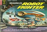 GOLD ROBOT FIGHTER KEY 10046-311 NOVEMBER NOW ONLY 12C MAGNUS ROBOT FIGHTER 4000 A.D. T 1963, K. K. PUBLICATIONS, INC. Leeja joins Magnus in the search for a mighty undersea Think-Rob which plots the destruction of mankind.