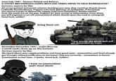 June/July 1941 - Eastern Poland and Belarus A SOVIET MECHANIZED CORPS WITH 600 TANKS DRIVE TO FACE BARBAROSSA* Germans reports be like: Air recon spotted armoured columns heading your way, they continue despite heavy Luffwaffe bombardment. Prepare anti-tank defenses at Zadupinko. If breached, use reserve troops to defend the supply road from Pierdnievo. Reinforcments from the south are on the way. Prepare for their arrival at Dziurowitze. From there, you will organize a cut-off counterattack which should open the road to Leningrad. Good luck, soldier! bring them on! CILL الكيرية November/December 1941 - under Moscow 2 smoll tanks show up on the horizon German reports be like: 00000*next month, the whole unit will get disbanded by Stalin We heard about your supply problems and have good news - ammunition and food already got through railoard traffic jams in Germany! They are currently... somewhere in Russia. Estatimated arrival time: 3 weeks. Good luck, Soldier! i have no ammunition and i must shoot