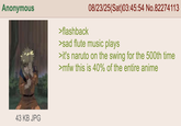 Anonymous 43 KB JPG 08/23/25(Sat)03:45:54 No.82274113 >flashback >sad flute music plays >it's naruto on the swing for the 500th time >mfw this is 40% of the entire anime