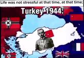 Life was not stressful at that time, at that time; Turkey 1944: X X ак