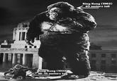 DDD King Kong (1933) 10-15 meters tall King Kong (1962) 45 meters tall