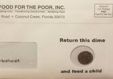 FOOD FOR THE POOR, INC. Saving Lives... Transforming Communities... Renewing Hope Road Coconut Creek, Florida 33073 Nonprofit U.S. Postage PAID Food For The Poor ||וייוויו וקוו•• Return this dime and feed a child