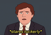 *stares tuckerly*