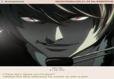 Anonymous 08/25/25(Mon)20:21:24 No.938935538 light.jpg 41 KB JPG >"How did L figure out I'm Kira?" >Makes this face whenever he comes up with a plan