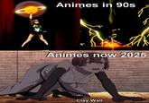 Animes in 90s د Animes now 2025 Clay Wall.