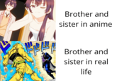 Brother and sister in anime Brother and sister in real life