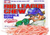 BASEBALL THE HALL OF FAME BUBBLE GUM™ MADE IN THE USA HALL OF FAME BIG LEAGUE CHEW. 健 BUBBLE GUM Outta Here Original NET WT 2 UZ (609)