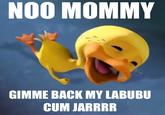 NOO MOMMY GIMME BACK MY LABUBU C-- JARRRR