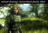 what being retarded feels like