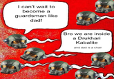 I can't wait to become a guardsman like dad! Bro we are inside a Drukhari Kabalite and dad is a chair