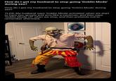 How do I get my husband to stop going 'Goblin Mode' during sex? How do I get my husband to stop going 'Goblin Mode' during sex? TLDR; My husband says 'Goblin Mode activated' when we start to have sex, growls and acts like a caveman, and then says 'Goblin Mode off' when we stop, and then pretends not to remember afterward.