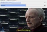 How Palpatine Dark Side science, cloning 45% Somehow 62 VOTES IN POLL imgflip.com I love democracy. 55%