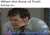 When the Zone of Truth kicks in: The pen is rrrrrrroyal blue!