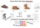 Shoes White Girls Wear starterpack Summer Fall Winter Spring Nike Socks Nike Socks SO MUCH F------ NIKE SOCKS Nike Socks Nike Socks