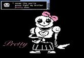 A meme depicting Sans' brother "Pretty." Pretty does not exist.