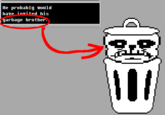 Garbage Brother from Undertale. Fan art.