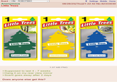 Board /r9k/ - ROBOT9001 Anonymous Little Trees Settings Mobile Home 08/28/25(Thu)21:22:42 No.82333030 1 Little Trees Air Freshener 1 Little Trees Air Freshener 1 Little Trees New Air Freshener Car Little Trees R Little Trees Little Trees (R) Forest Fresh Vanillaroma New Car Scent 1.07 MB PNG >Supposed to last 4 - 7 weeks >Hang it on my rear view mirror >Scent goes away after 2 days Does anyone else get this?