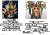 WE MUST UNIFY WITH THE HUMANS AND DWARFS TO CREATE A SAFE WORLD FOR US ALL **** THOSE ROUND EAR THEIR AND STUNTED wwwwwwww.THEY AND THOSE imgflip.com LITTLE FAT ******** CAN