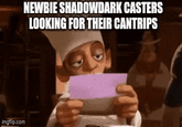 imgflip.com NEWBIE SHADOWDARK CASTERS LOOKING FOR THEIR CANTRIPS