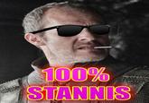 100% STANNIS