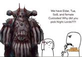 We have Eldar, Tua, S--, and female Custodes! Why did you pick Night Lords?!?! GAMES WORKSHOP