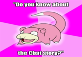 "Do you know about the Chat story?"