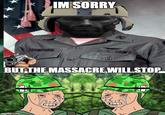 IM SORRY THOMPSON ARMY BUT THE MASSACRE WILL STOP imgflip.com 30 30