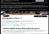 He saw my tweet then blocked me. It was such a milquetoast question and I didn't even tag him. Thin-skinned coward Kangmin Lee | 이강민 @kangminjlee Subscribe He saw my tweet then blocked me. It was such a milquetoast question and I didn't even tag him. Thin-skinned coward The whole world knows you for the hypocrite you are, ProZD. You advocated for a DEI standard saying that VAs should only play their own race, which stripped jobs away from other talented actors because they were not the right racial identity. But then you abandon that standard when it's convenient for you and voice non-Asian characters. SungWon Cho @ProZD I'm a voice actor. Represented by CAA. prozdkp@gmail.com youtube.com/prozd Joined August 2010 843 Following 791.4K Followers Follow @ProZD has blocked you You can view public posts from @ProZD, but you are blocked from engaging with them. You also cannot follow or message @ProZD.